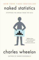 Picture of Naked Statistics: Stripping the Dread from the Data