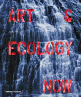 Picture of Art & ecology now / Andrew Brown.