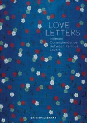 Picture of Love Letters : Intimate Correspondence Between Famous Lovers