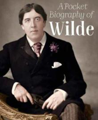 Picture of A Pocket Biography of Wilde