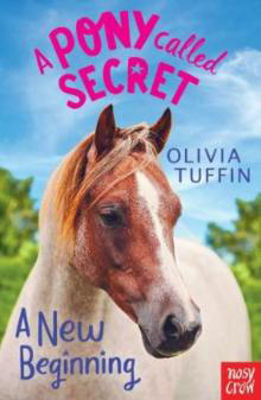 Picture of A Pony Called Secret: A New Beginni