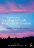 Picture of HANDBOOK OF THE SOCIOLOGY OF DEATH GRIEF AND BEREAVEMENT THOMPSON & COX ROUTLEDGE