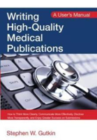 Picture of Writing High-Quality Medical Publications: A User's Manual