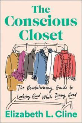 Picture of The Conscious Closet : The Revolutionary Guide to Looking Good While Doing Good