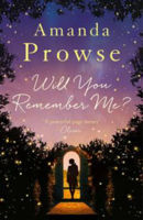 Picture of WILL YOU REMEMBER ME? - PROWSE, AMANDA BOOKSELLER PREVIEW