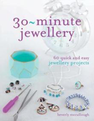 Picture of 30 Minute Jewellery: What Can You M