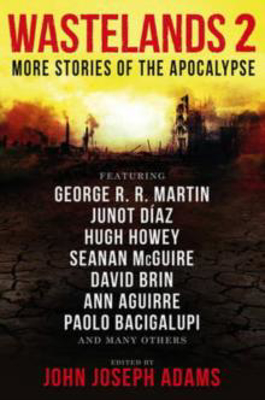 Picture of WASTELANDS 2 - MORE STORIES OF THE APOCALYPSE - ADAMS, JOHN JOSEPH ***** BOOKSELLER PREVIEW