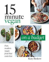 Picture of 15 Minute Vegan: On a Budget: Fast