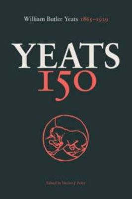 Picture of YEATS 150 : WILLIAM BUTLER YEATS 1865-1939 - FOLEY, DECLAN *****