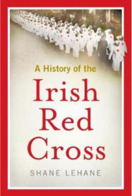 Picture of A HISTORY OF THE IRISH RED CROSS