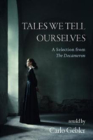 Picture of Tales We Tell Ourselves : A Selection from The Decameron