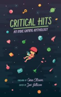 Picture of CRITICAL HITS : AN INDIE GAMING ANTHOLOGY
