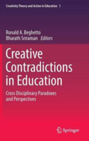 Picture of Creative Contradictions in Education: Cross Disciplinary Paradoxes and Perspectives