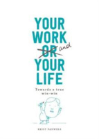 Picture of Your Work and Your Life: Towards a