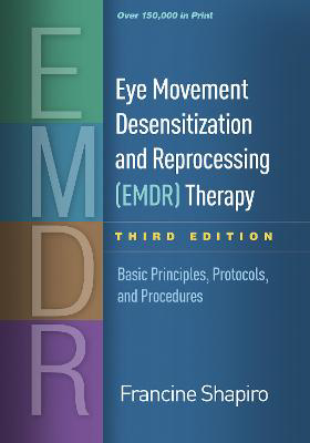 Picture of Eye Movement Desensitization and Reprocessing (EMDR) Therapy: Basic Principles, Protocols, and Procedures