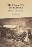 Picture of The Crimean War and its Afterlife: Making Modern Britain