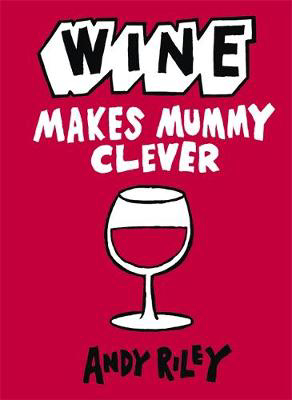 Picture of Wine Makes Mummy Clever