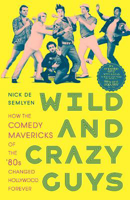 Picture of Wild and Crazy Guys: How the Comedy