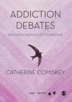 Picture of Addiction Debates. Hot Topics from Policy to Practice