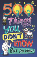 Picture of 500 Things You Didn't Know: ... But