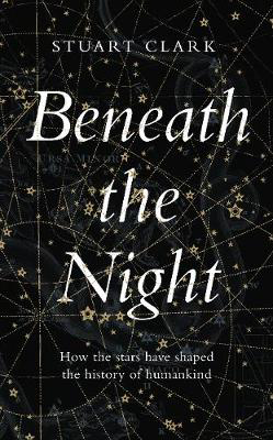 Picture of Beneath the Night: How the stars ha