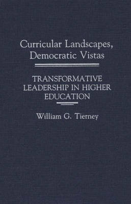 Picture of Curricular Landscapes, Democratic Vistas, Transformative Leadership in Higher Education