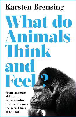 Picture of What Do Animals Think and Feel?