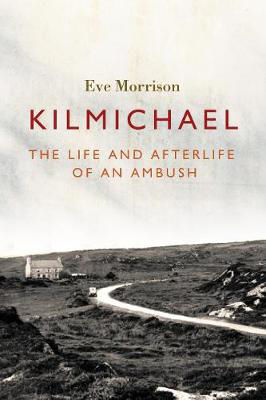 Picture of Kilmichael The Story of an Ambush