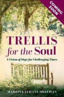 Picture of Trellis for the Soul  A: Spiritual