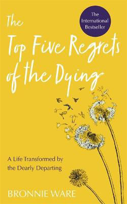 Picture of Top Five Regrets of the Dying: A Li