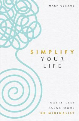 Picture of Simplify Your Life: Waste Less  Val