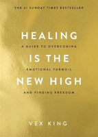 Picture of Healing Is the New High: A Guide to