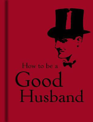 Picture of How to Be a Good Husband