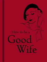 Picture of How to Be a Good Wife