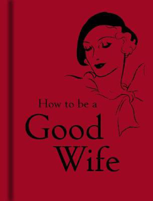 Picture of How to Be a Good Wife