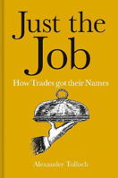 Picture of Just the Job: How Trades got their