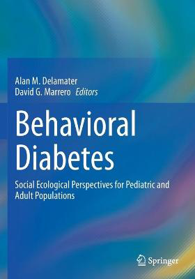 Picture of Behavioral Diabetes: Social Ecological Perspectives for  Pediatric and Adult Populations