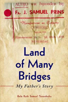 Picture of Land of Many Bridges: My Father's Story