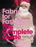 Picture of Fabric for Fashion: The Complete Guide Second Edition