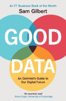 Picture of Good Data: An Optimist's Guide to Our Digital Future