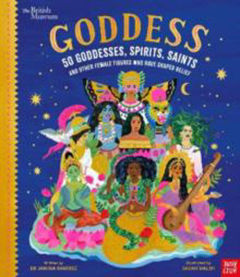 Picture of British Museum: Goddess: 50 Goddesses, Spirits, Saints and Other Female Figures Who Have Shaped Belief