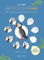 Picture of 10 Step Watercolour: Birds: Paint 25 Exquisitely Detailed Birds in 10 Easy Steps