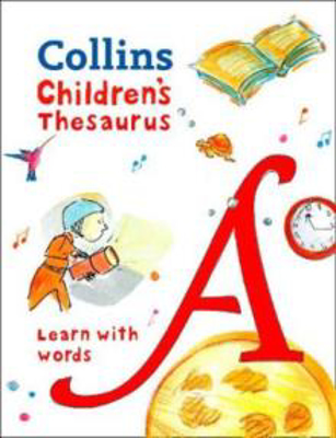 Picture of Children's Thesaurus: Illustrated thesaurus for ages 7+ (Collins Children's Dictionaries)