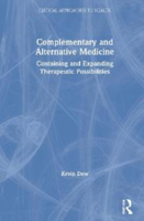 Picture of Complementary and Alternative Medicine: Containing and Expanding Therapeutic Possibilities