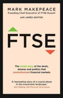 Picture of FTSE: The inside story of the deals, dramas and politics that revolutionized financial markets