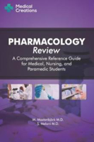 Picture of Pharmacology Review - A Comprehensive Reference Guide for Medical, Nursing, and Paramedic Students