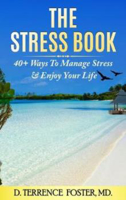 Picture of The Stress Book: Forty-Plus Ways to Manage Stress & Enjoy Your Life