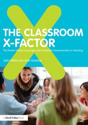 Picture of Classroom X-factor: The Power of Body Language and Non-verbal Communication in Teaching