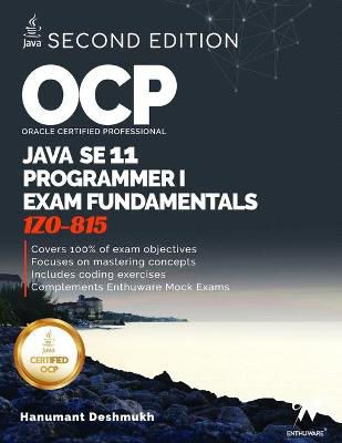 Picture of OCP Oracle Certified Professional Java SE 11 Programmer I Exam Fundamentals 1Z0-815: Study guide for passing the OCP Java 11 Developer Certification P