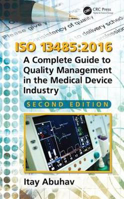 Picture of ISO 13485:2016: A Complete Guide to Quality Management in the Medical Device Industry, Second Edition